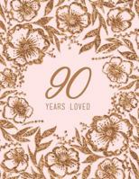 90 Years Loved 1729116051 Book Cover