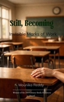 Still, Becoming Invisible Marks of Work B0GYZ1GK97 Book Cover