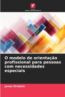O modelo de orientação profissional para pessoas com necessidades especiais (Portuguese Edition) 6207039750 Book Cover