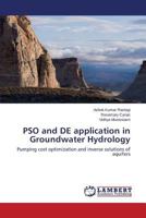 PSO and DE application in Groundwater Hydrology: Pumping cost optimization and inverse solutions of aquifers 3659580422 Book Cover
