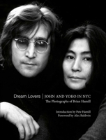 Dream Lovers: John and Yoko in NYC: The Photographs of Brian Hamill 1788843029 Book Cover