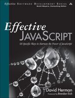 Effective JavaScript: 68 Specific Ways to Harness the Power of JavaScript 0321812182 Book Cover