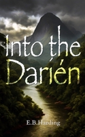 Into the Darién B0FQDL9PT9 Book Cover