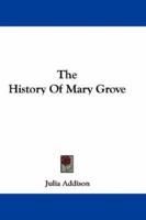 The History Of Mary Grove 0548324034 Book Cover