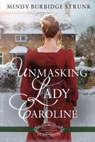 Unmasking Lady Caroline 1698682069 Book Cover