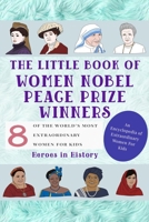 The Little Book of Women Nobel Peace Prize Winners B096TN8VZG Book Cover