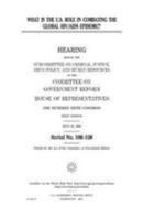 What Is the U.s. Role in Combating the Global HIV/Aids Epidemic: Hearing Before the Committee on Government Reform, U.S. House of Representatives 1983556513 Book Cover
