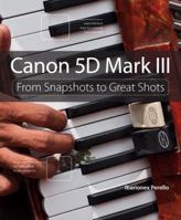 Canon 5D Mark III with access code: From Snapshots to Great Shots 0321856856 Book Cover
