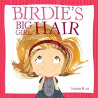 Birdie's Big-Girl Hair 0316227919 Book Cover