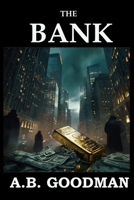 The Bank: A Wall Street Techno-Thriller (Singularity) B0FYTB35D2 Book Cover