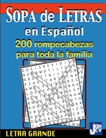 Sopa de Letras en Español: 200 rompecabezas para toda la familia, Letra Grande 1801153809 Book Cover