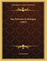 San Petronio In Bologna 1120698693 Book Cover