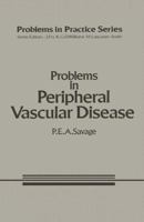 Problems in Peripheral Vascular Disease 9401166501 Book Cover