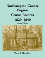 Northampton County, Virginia Census Records, 1820-1840 (Revised Edition) 0788404121 Book Cover