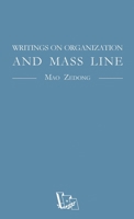 Writings on Organization and Mass Line 2493844610 Book Cover