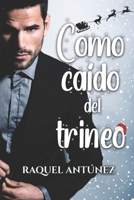 Como caído del trineo (Novela corta) B0CH2CMMVW Book Cover