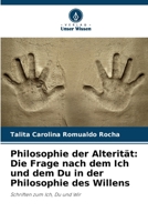 Philosophie der Alterität: Die Frage nach dem Ich und dem Du in der Philosophie des Willens (German Edition) 6208044839 Book Cover