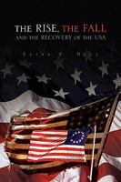 The Rise, the Fall and the Recovery of the USA 1441503331 Book Cover