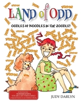 Land of Odd: Oodles of Noodles in the Zoodle! B09KN4JRCC Book Cover