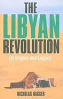 The Libyan Revolution 184694256X Book Cover