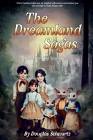 Dreamland Sagas : The Saga Begins 1734319941 Book Cover