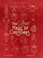 The Real Magic of Christmas: A Truthful Story About Santa 1763543463 Book Cover
