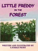 Little Freddy in the Forest 1728319919 Book Cover