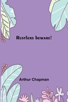 Rustlers beware! 9357931279 Book Cover