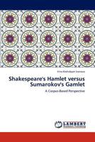 Shakespeare's Hamlet versus Sumarokov's Gamlet: A Corpus-Based Perspective 3846527076 Book Cover