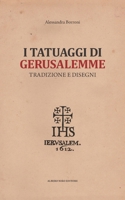I Tatuaggi Di Gerusalemme: Tradizione e Disegni 1090396007 Book Cover