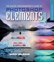 The Digital Photographer's Guide to Photoshop Elements 4: Improve Your Photographs and Create Fantastic Special Effects (Lark Photography Book) 1579907040 Book Cover