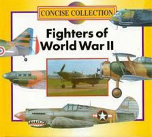 Fighters of World War II (Concise Collection) 1856277771 Book Cover