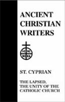 The Lapsed / The Unity of the Catholic Church (Ancient Christian Writers) 0809102609 Book Cover