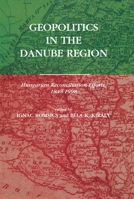 Geopolitics in the Danube Region (Atlantic Studies on Society in Change) 9639116297 Book Cover