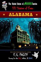 Alabama (the United States of Ahhhh!-Merica: 50 States of Fear) 1490396462 Book Cover