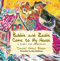 Bubbie And Zadie Come to My House: A Story for Hanukkah 0917657497 Book Cover