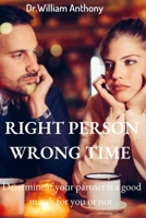 Right Person Wrong Time: Determine if your partner is a good match for you or not B0BHMP6JKD Book Cover