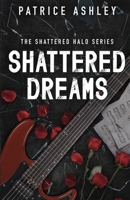 Shattered Dreams B0DXJ4MGZG Book Cover