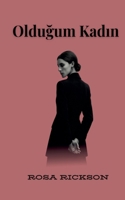Oldugum Kadin (Turkish Edition) B0FRKQFGSW Book Cover