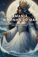 IEMANJÁ A RAINHA DO MAR (AFRO-BRASILEIRA) (Portuguese Edition) B0F483C3T3 Book Cover