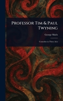 Professor Tim & Paul Twyning 1025246322 Book Cover