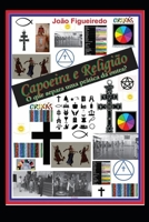 Capoeira e Religião: O que separa uma prática da outra B09RCYF25B Book Cover