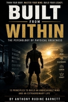 Built from Within: The Psychology of Physical Greatness B0G1JWZ771 Book Cover