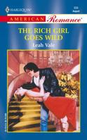 The Rich Girl Goes Wild (Harlequin American Romance, No 936) 0373169361 Book Cover