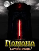 Namaha. La Puerta Fantasma.: La Puerta Fantasma 1494754398 Book Cover