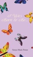 I Was Born to Be... B0FLRWVVVZ Book Cover