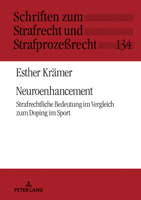 Neuroenhancement : Strafrechtliche Bedeutung Im Vergleich Zum Doping Im Sport 3631818424 Book Cover