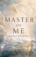 Master of Me: Meditations 0648611361 Book Cover