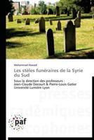 Les Sta]les Funa(c)Raires de La Syrie Du Sud 3838179196 Book Cover