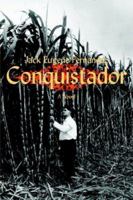 Conquistador: A novel 1425953387 Book Cover